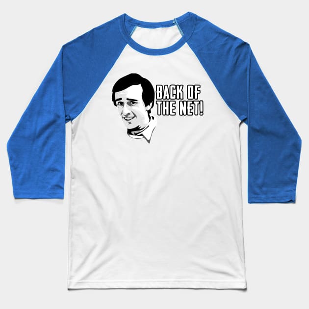 Alan Partridge Back Of The Net Quote Baseball T-Shirt by Nova5